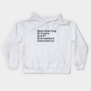 OPSEC, Oversharing Private Stuff Everywhere Constantly - Black Kids Hoodie